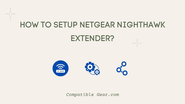 Setup Netgear Nighthawk Extender