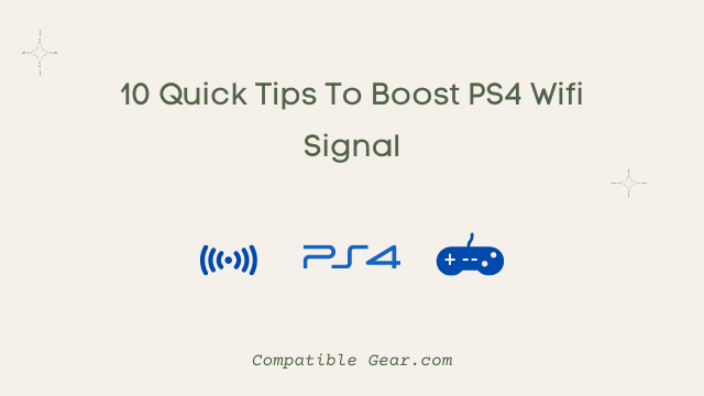 Boost PS4 Wifi Signal