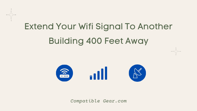 Extend outdoor Wifi Signal outdoor