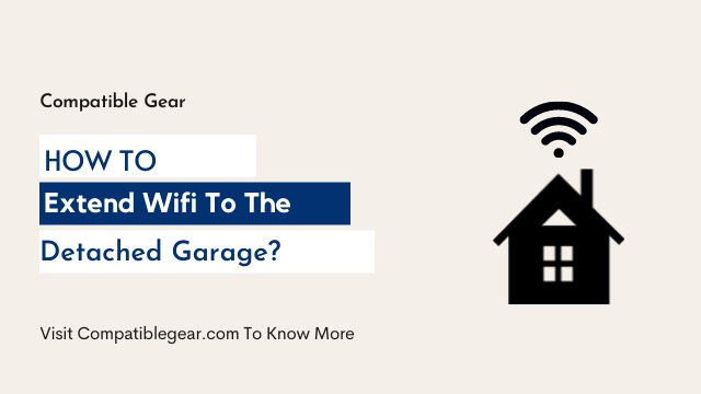 How to extend wifi to the detached garage