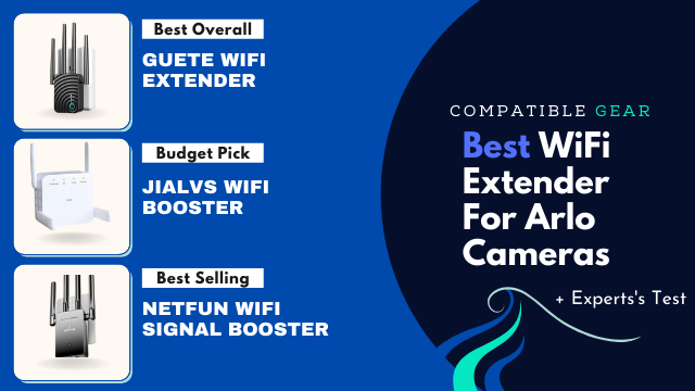 Best WiFi Extender For Arlo Cameras