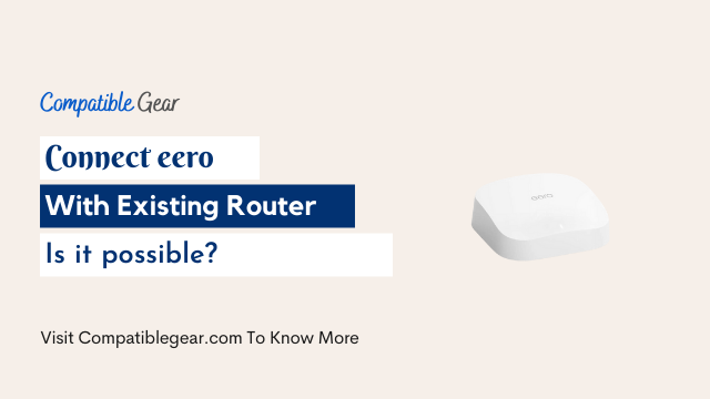 steps to connect eero with existing router